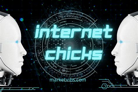 The Ultimate Guide to Internet Chicks .